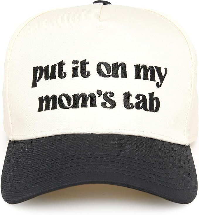 Two Tone Cap: Put It On My Mom's Tab